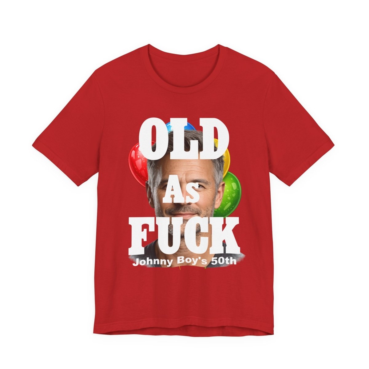 Personalized Birthday As Fuck T=Shirt Red Print – Custom Name & Age Birthday T-Shirt (NSFW Version) | Funny Custom AF Birthday Tee - Anything AF