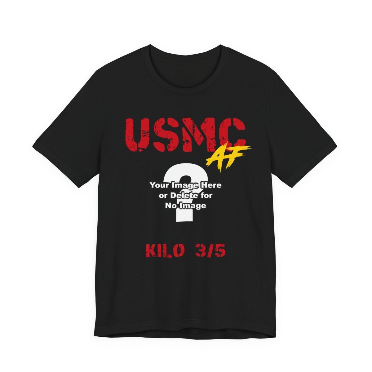 Personalized USMC Marine Corps T-Shirt – Custom Photo, Name, Unit, MOS & Text – Create Your Own Marine Veteran Shirt - Anything AF