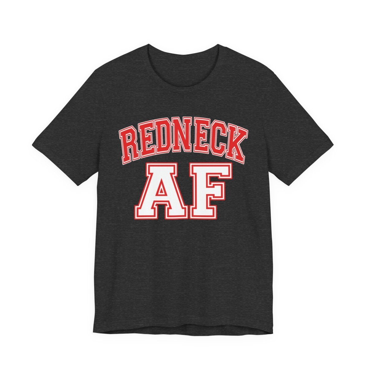 Redneck AF T-Shirt – Collegiate | American Pride Graphic Tee - Anything AF