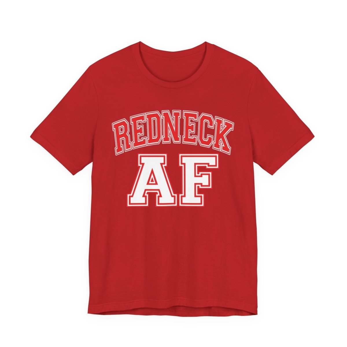 Redneck AF T-Shirt – Collegiate | American Pride Graphic Tee - Anything AF