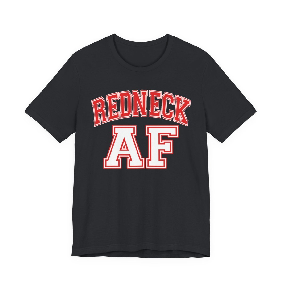 Redneck AF T-Shirt – Collegiate | American Pride Graphic Tee - Anything AF