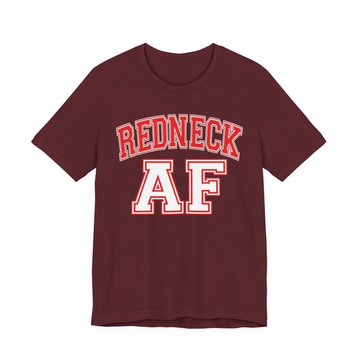 Redneck AF T-Shirt – Collegiate | American Pride Graphic Tee - Anything AF