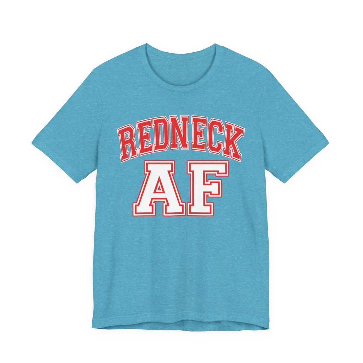 Redneck AF T-Shirt – Collegiate | American Pride Graphic Tee - Anything AF
