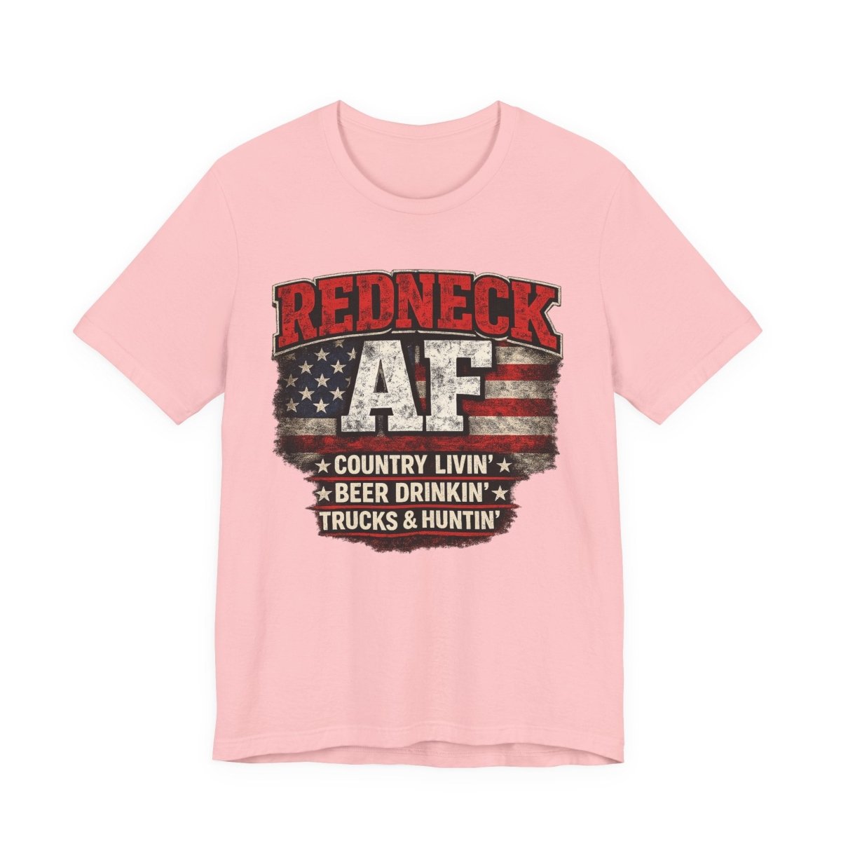 Redneck AF T-Shirt | Country Livin' Pride Graphic Tee - Anything AF