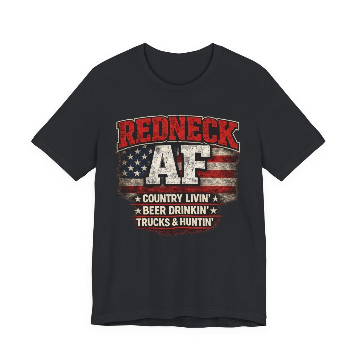 Redneck AF T-Shirt | Country Livin' Pride Graphic Tee - Anything AF