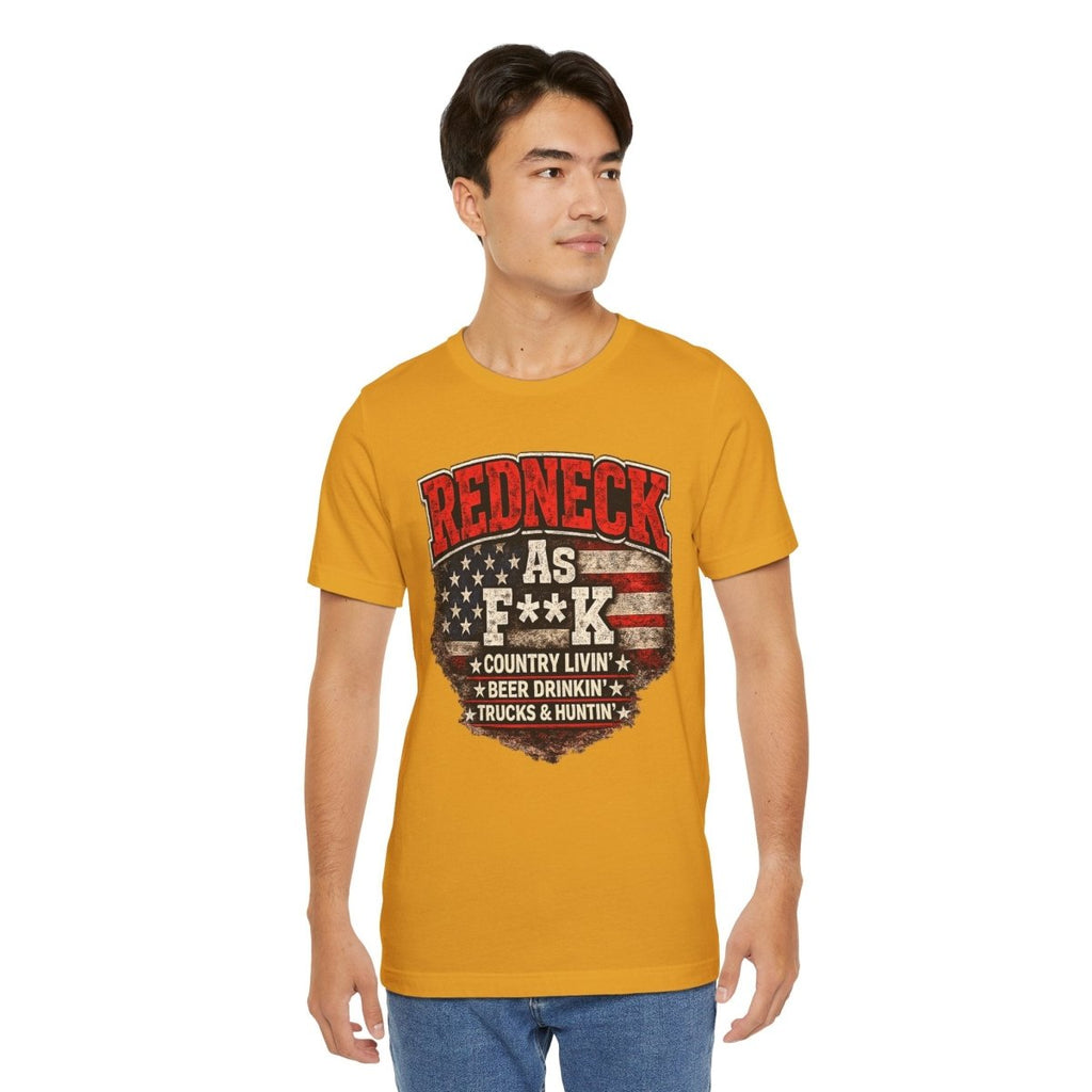 Redneck As F**K T-Shirt | American Flag Country Pride Graphic Tee - Anything AF