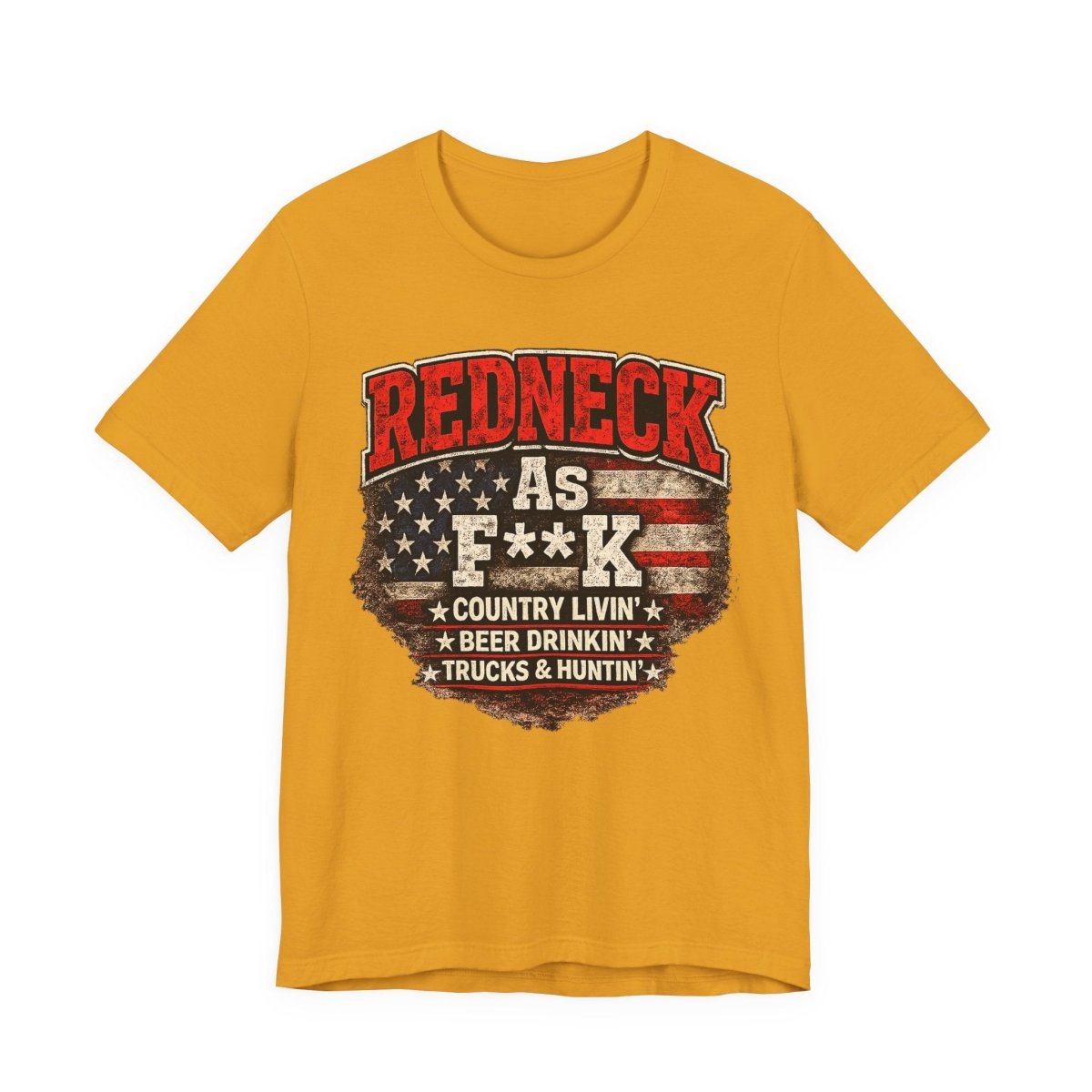 Redneck As F**K T-Shirt | American Flag Country Pride Graphic Tee - Anything AF