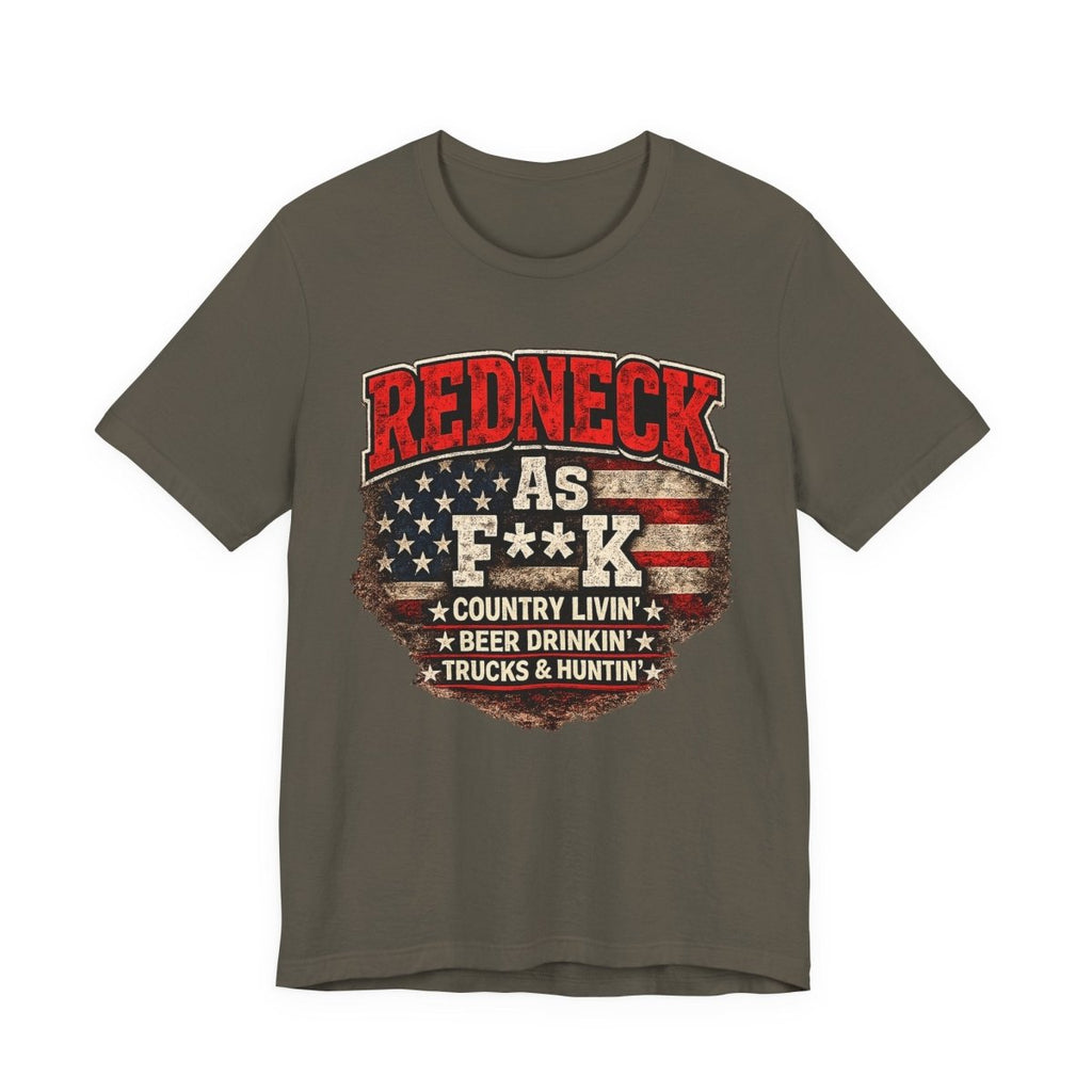 Redneck As F**K T-Shirt | American Flag Country Pride Graphic Tee - Anything AF