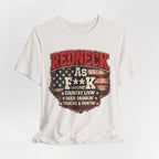 Redneck As F**K T-Shirt | American Flag Country Pride Graphic Tee - Anything AF