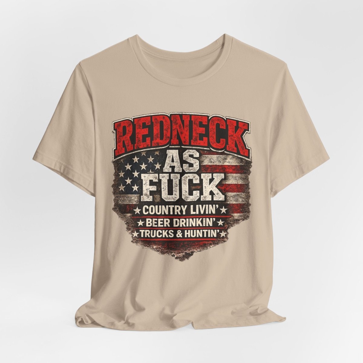 Redneck As Fuck T-Shirt | American Flag Country Pride Graphic Tee - Anything AF