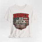 Redneck As Fuck T-Shirt | American Flag Country Pride Graphic Tee - Anything AF