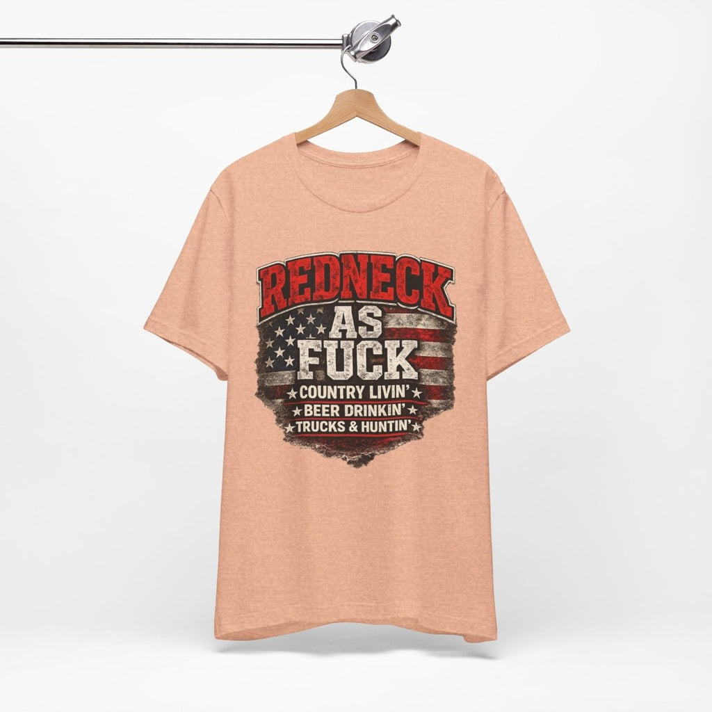 Redneck As Fuck T-Shirt | American Flag Country Pride Graphic Tee - Anything AF
