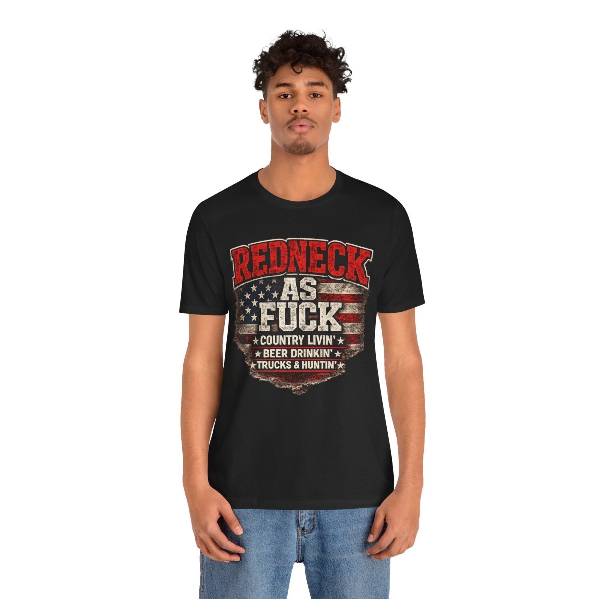 Redneck As Fuck T-Shirt | American Flag Country Pride Graphic Tee - Anything AF