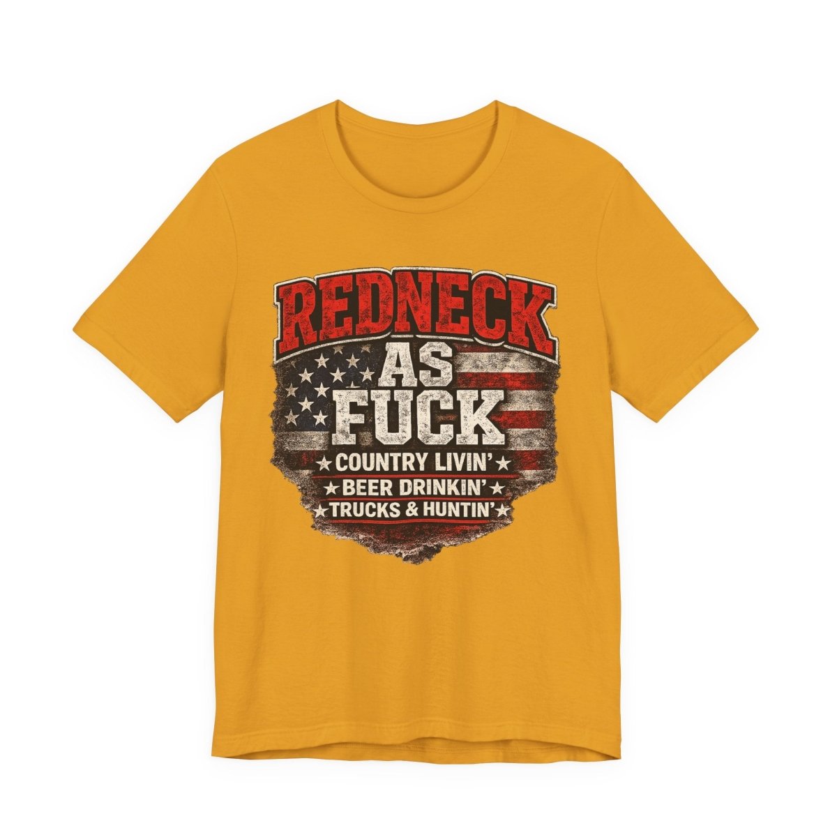 Redneck As Fuck T-Shirt | American Flag Country Pride Graphic Tee - Anything AF