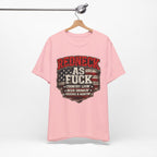 Redneck As Fuck T-Shirt | American Flag Country Pride Graphic Tee - Anything AF
