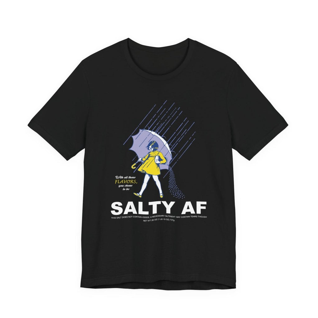 Salty AF T-Shirt | Morton Salt Girl Vintage Graphic | Sarcastic Attitude Graphic Tee | Anything AF - Anything AF