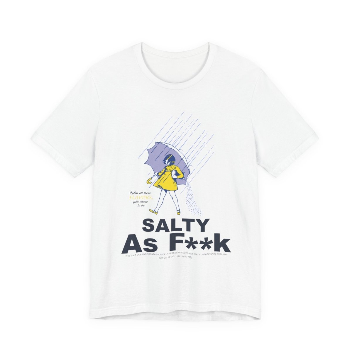 Salty As F**K T-Shirt | Morton Salt Girl Vintage Graphic | Sarcastic Attitude Graphic Tee | Anything AF - Anything AF