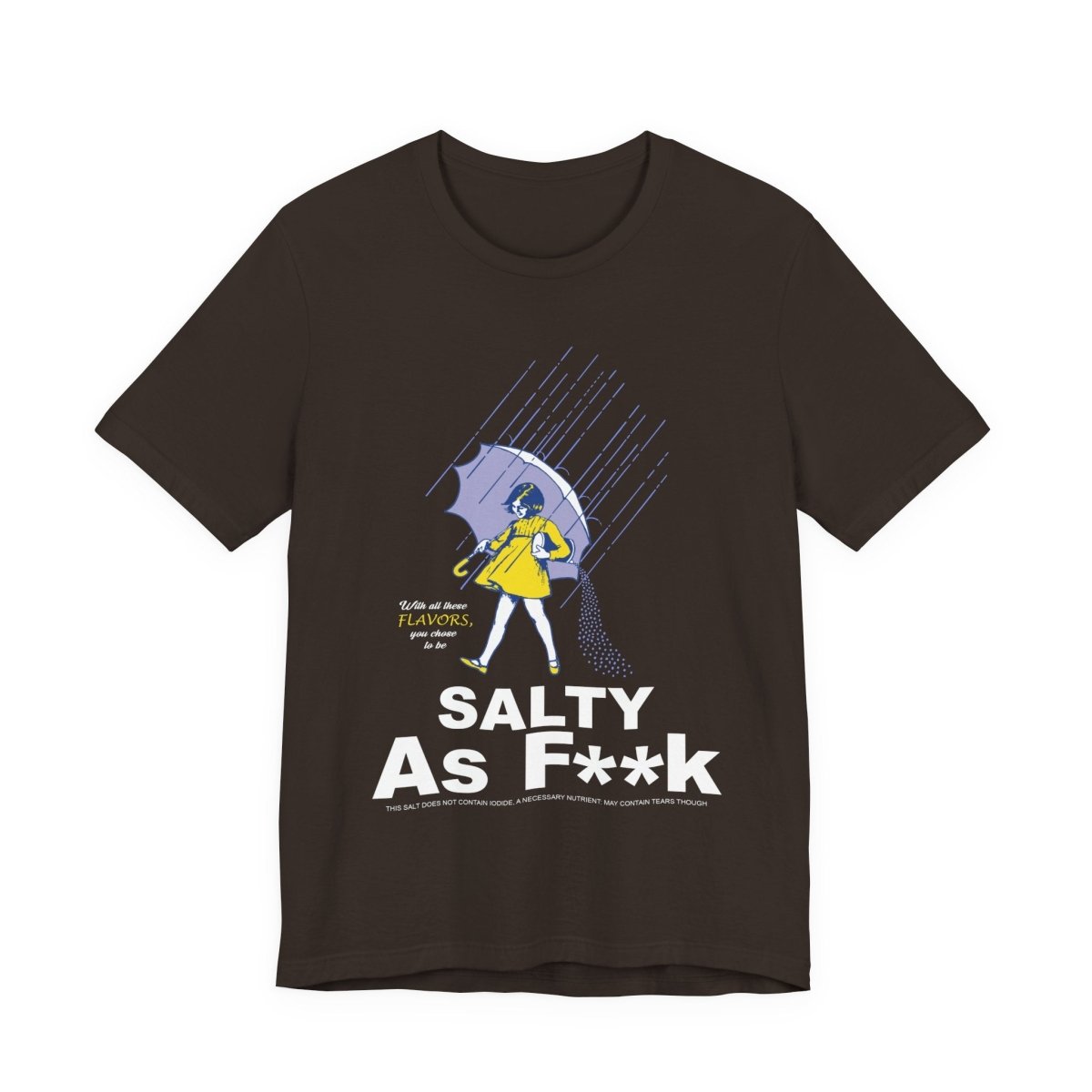 Salty As F**K T-Shirt | Morton Salt Girl Vintage Graphic | Sarcastic Attitude Graphic Tee | Anything AF - Anything AF