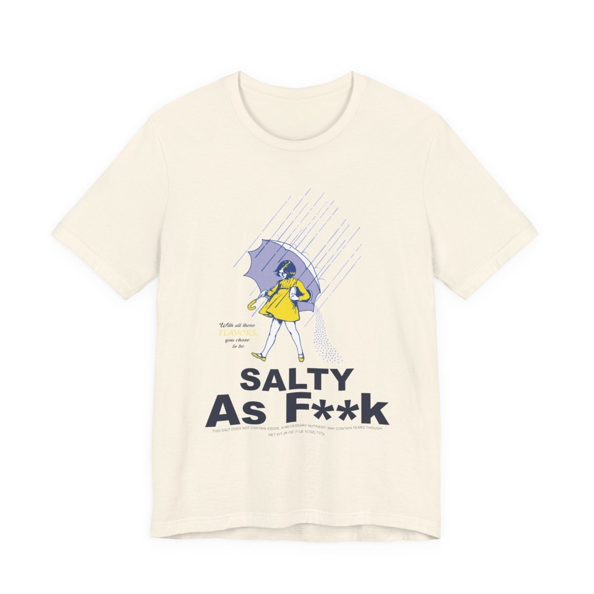Salty As F**K T-Shirt | Morton Salt Girl Vintage Graphic | Sarcastic Attitude Graphic Tee | Anything AF - Anything AF