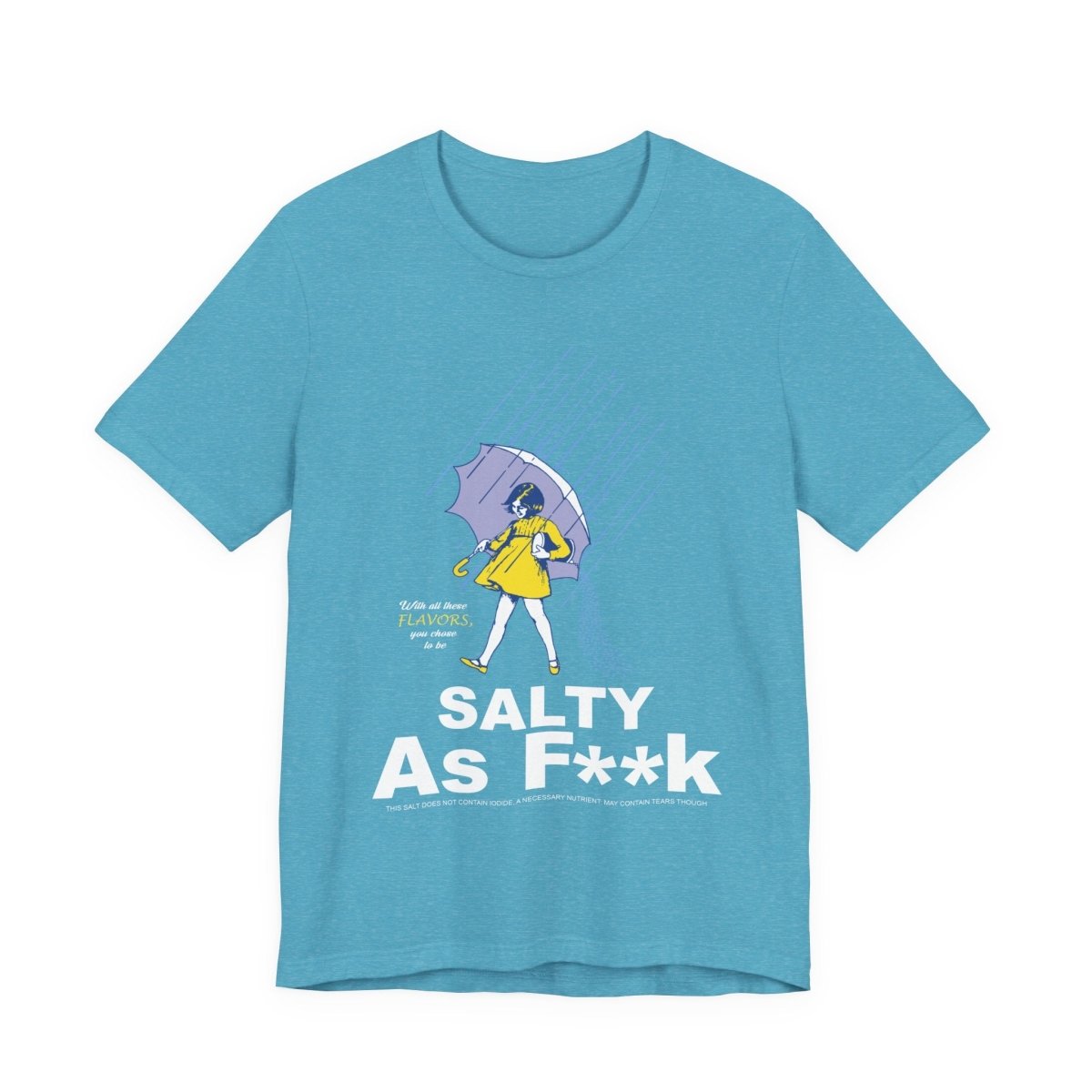 Salty As F**K T-Shirt | Morton Salt Girl Vintage Graphic | Sarcastic Attitude Graphic Tee | Anything AF - Anything AF