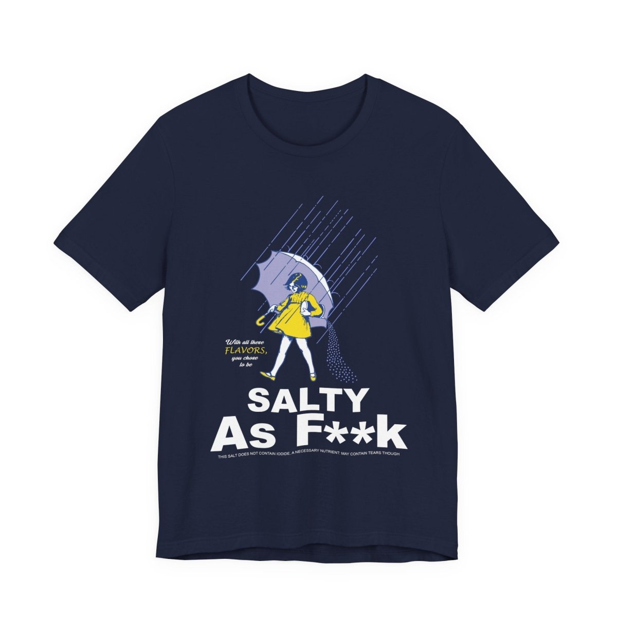 Salty As F**K T-Shirt | Morton Salt Girl Vintage Graphic | Sarcastic Attitude Graphic Tee | Anything AF - Anything AF