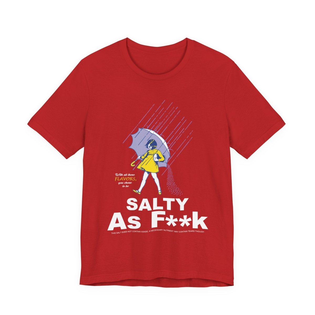 Salty As F**K T-Shirt | Morton Salt Girl Vintage Graphic | Sarcastic Attitude Graphic Tee | Anything AF - Anything AF
