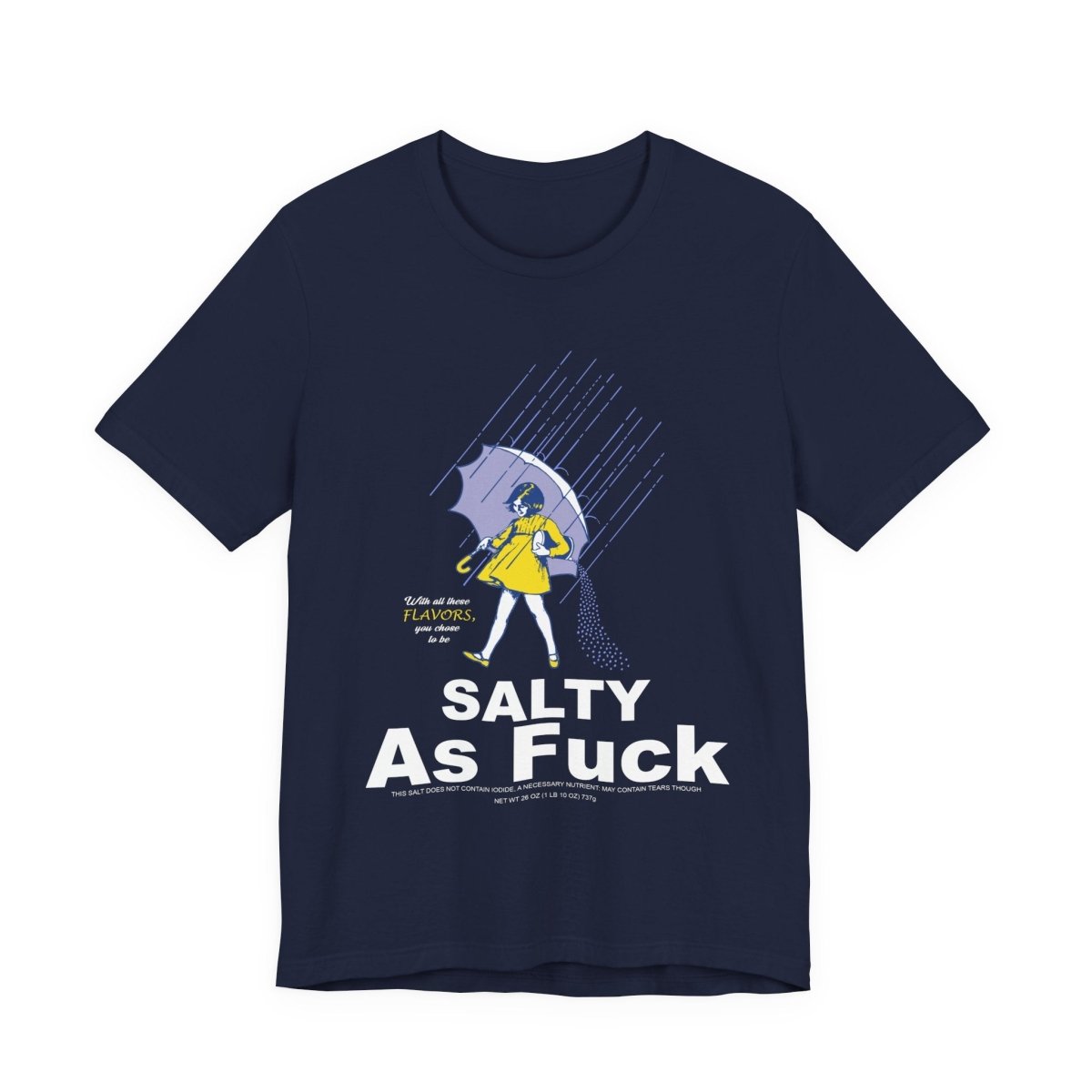 Salty As Fuck T-Shirt | Morton Salt Girl Vintage Graphic | Sarcastic Attitude Graphic Tee | Anything AF - Anything AF