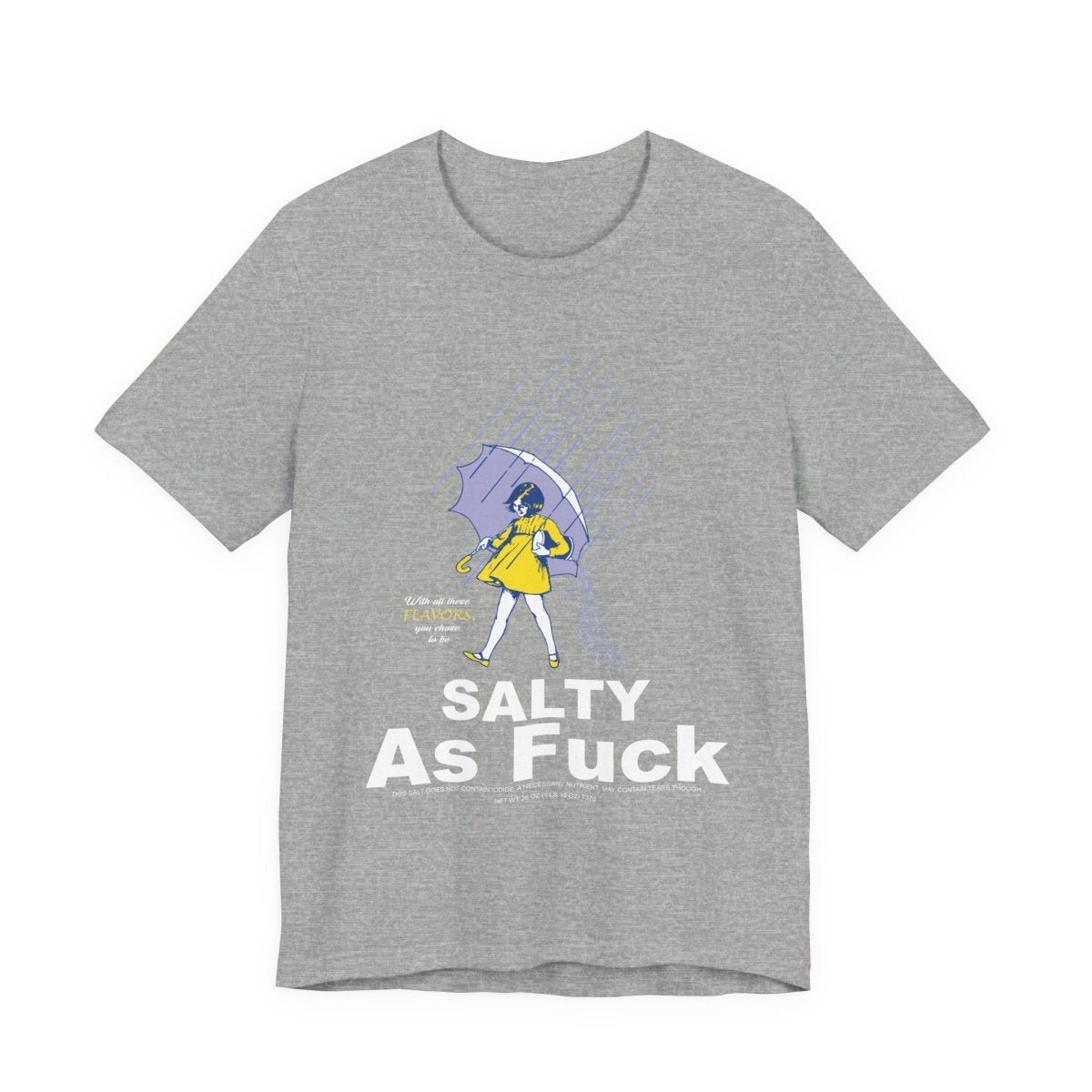 Salty As Fuck T-Shirt | Morton Salt Girl Vintage Graphic | Sarcastic Attitude Graphic Tee | Anything AF - Anything AF
