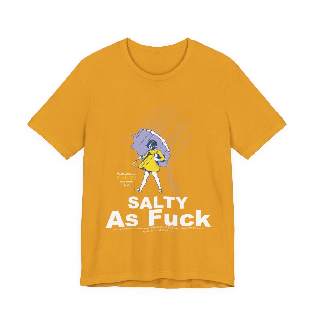 Salty As Fuck T-Shirt | Morton Salt Girl Vintage Graphic | Sarcastic Attitude Graphic Tee | Anything AF - Anything AF