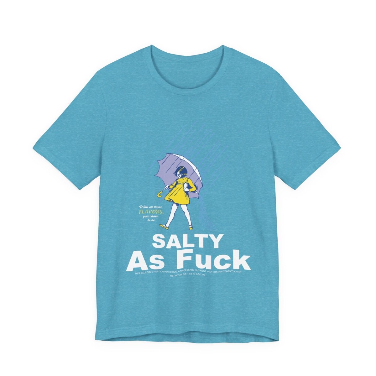 Salty As Fuck T-Shirt | Morton Salt Girl Vintage Graphic | Sarcastic Attitude Graphic Tee | Anything AF - Anything AF