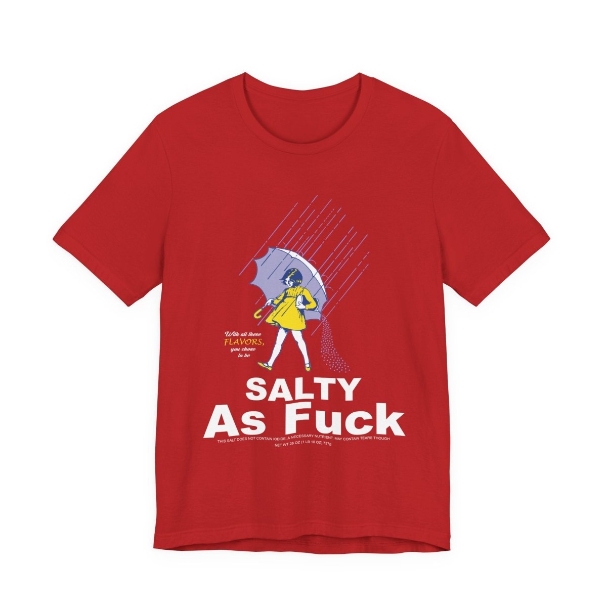 Salty As Fuck T-Shirt | Morton Salt Girl Vintage Graphic | Sarcastic Attitude Graphic Tee | Anything AF - Anything AF