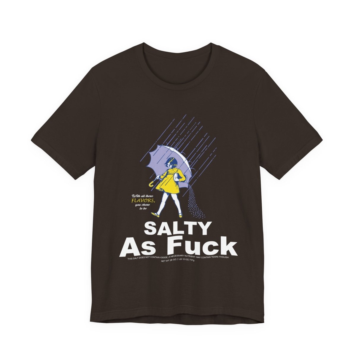 Salty As Fuck T-Shirt | Morton Salt Girl Vintage Graphic | Sarcastic Attitude Graphic Tee | Anything AF - Anything AF