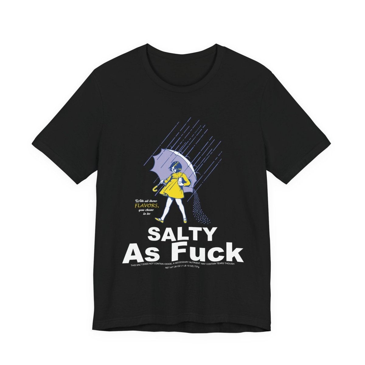 Salty As Fuck T-Shirt | Morton Salt Girl Vintage Graphic | Sarcastic Attitude Graphic Tee | Anything AF - Anything AF