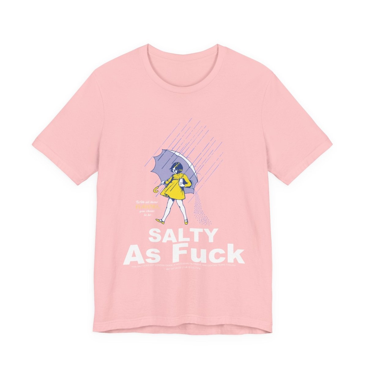 Salty As Fuck T-Shirt | Morton Salt Girl Vintage Graphic | Sarcastic Attitude Graphic Tee | Anything AF - Anything AF